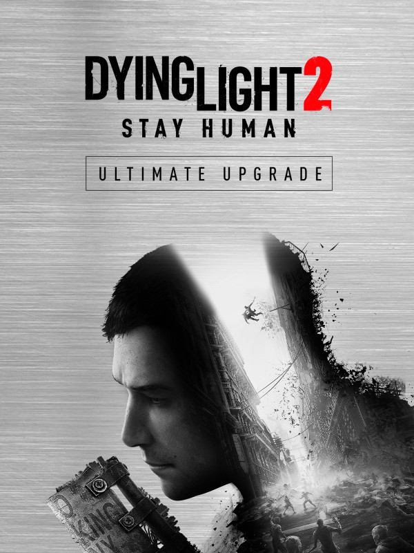 DYING LIGHT 2 STAY HUMAN